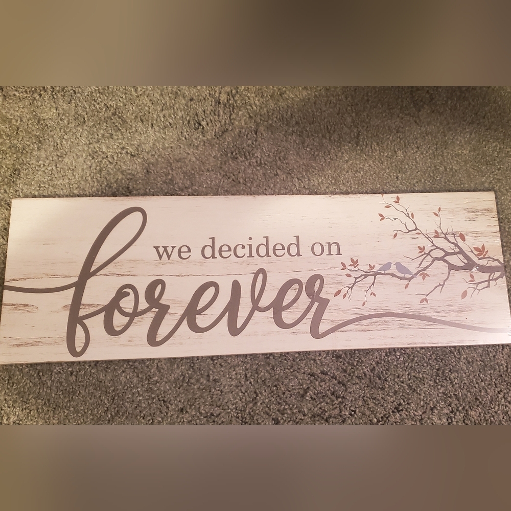 Rustic White and Grey Wall "We Decided On Forever" Sign